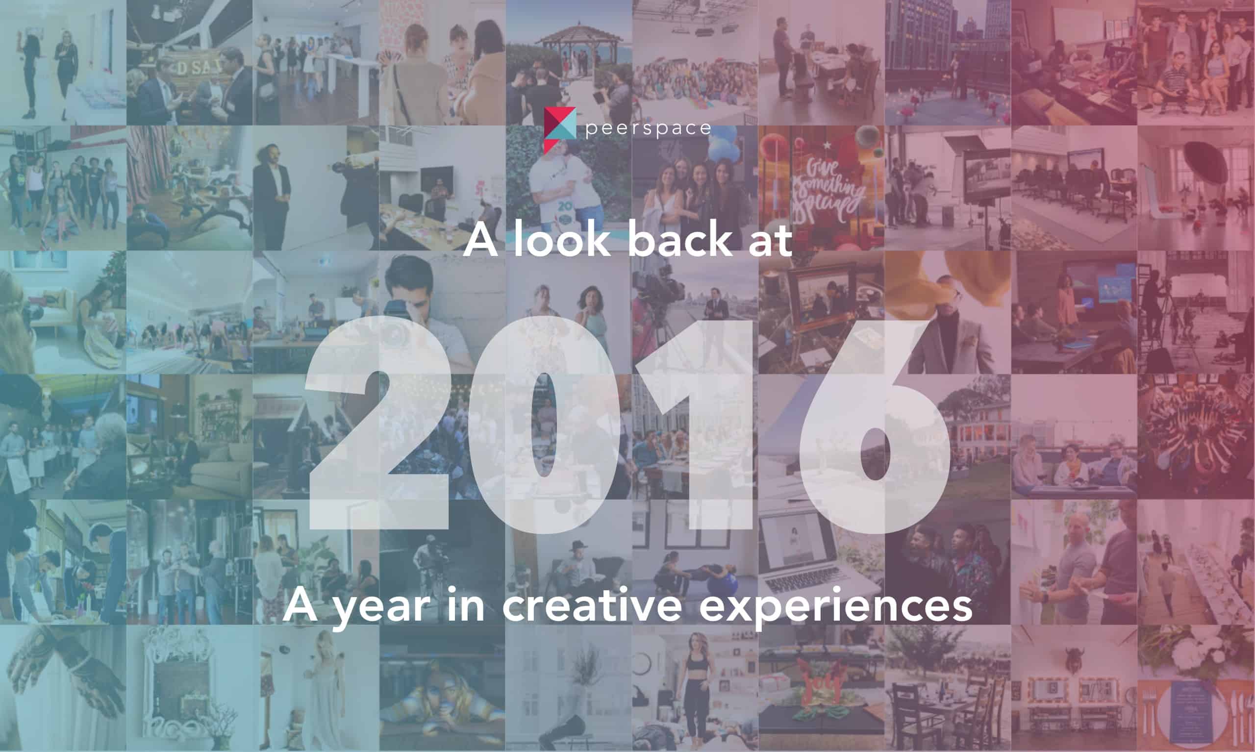A Look Back at 2016 Before We Charge Forward | Peerspace